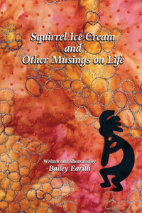 Squirrel Ice Cream and Other Musings on Life