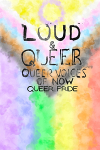 Loud & Queer 13