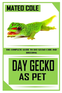 Day Gecko as Pet