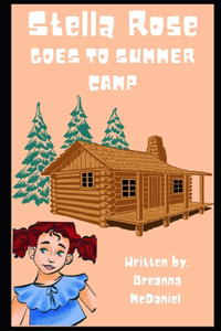 Stella Rose Goes to Summer Camp