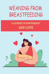 Weaning From Breastfeeding