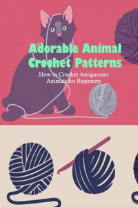 Adorable Animal Crochet Patterns