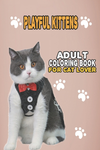 Playful Kittens Adult Coloring Book For Cat Lover