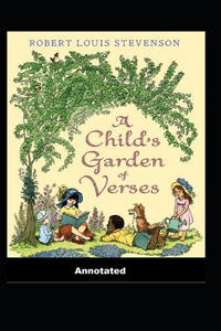 A Child's Garden of Verses Annotated
