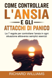 Come Controllare l'Ansia E Gli Attacchi Di Panico