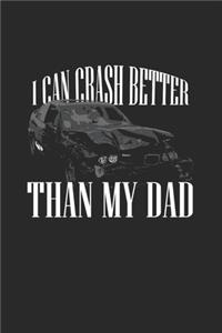I Can Crash Better Than My Dad