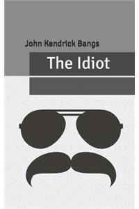 The Idiot