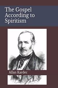 The Gospel According to Spiritism