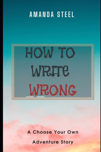 How to Write Wrong