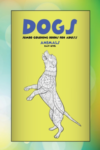 Jumbo Coloring Books for Adults - Animals - Easy Level - Dogs
