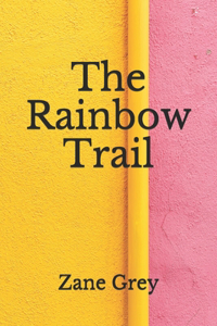 The Rainbow Trail