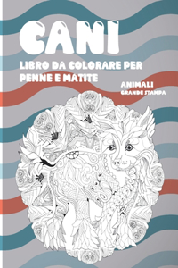 Libro da colorare per penne e matite - Grande stampa - Animali - Cani