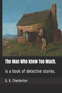 The Man Who Knew Too Much.