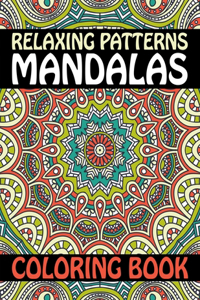Relaxing Patterns Mandalas Coloring Book