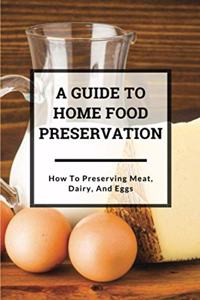 A Guide to Home Food Preservation