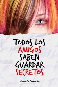 Todos los amigos saben guardar secretos