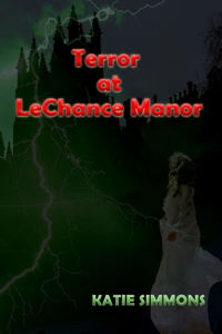Terror At LeChance Manor
