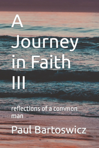 A Journey in Faith III