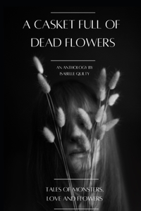 Casket Full of Dead Flowers