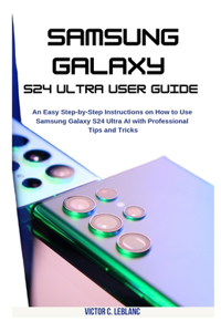 Samsung Galaxy S24 Ultra User Guide