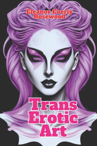 Trans Erotic Art