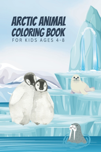 Arctic Animal Coloring Book For Kids Ages 4-8