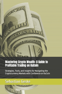 Mastering Crypto Wealth
