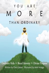 You Are More Than Ordinary