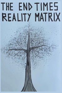 End Times Reality Matrix