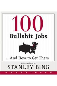 100 Bullshit Jobs...and How to Get Them