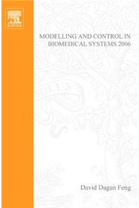 Modelling and Control in Biomedical Systems 2006