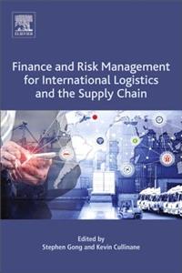 Finance and Risk Management for International Logistics and the Supply Chain