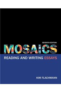 Mosaics: Reading and Writing Essays [With Access Code]