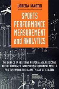 Sports Performance Measurement and Analytics