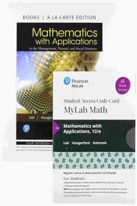 Mathematics with Applications, Loose-Leaf Edition Plus Mylab Math with Pearson Etext -- 18-Week Access Card Package