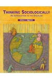 Thinking Sociologically: An Introduction to the Discipline