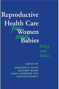 Reproductive Health Care for Women and Babies