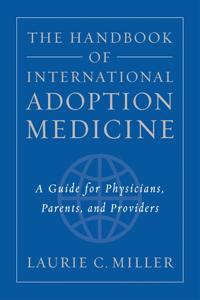 Handbook of International Adoption Medicine