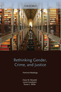 Rethinking Gender, Crime, and Justice