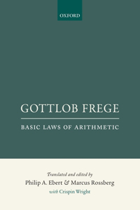 Gottlob Frege: Basic Laws of Arithmetic