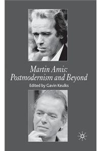 Martin Amis: Postmodernism and Beyond