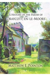 History of the Parish of Draycott-en-le-Moors