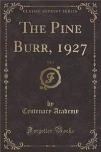 The Pine Burr, 1927, Vol. 3 (Classic Reprint)