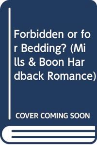 Forbidden or for Bedding?