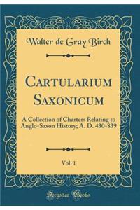 Cartularium Saxonicum, Vol. 1