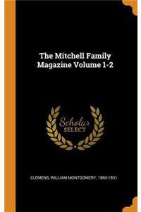 The Mitchell Family Magazine Volume 1-2