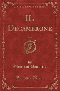 Il Decamerone, Vol. 4 (Classic Reprint)