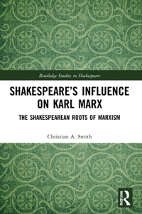 Shakespeare's Influence on Karl Marx