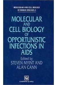 Molecular and Cell Biology of Opportunistic Infections in AIDS