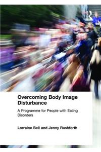 Overcoming Body Image Disturbance